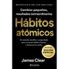 Hábitos Atómicos (Edición Especial): Incluye Curso Inédito 30 Días Para Mejorar Tus Hábitos / Atomic Habits - Hardcover