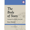 The Body of Stars: Astrology & the Wisdom of the Body - Paperback