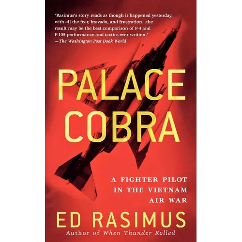 Palace Cobra: A Fighter Pilot in the Vietnam Air War - Paperback
