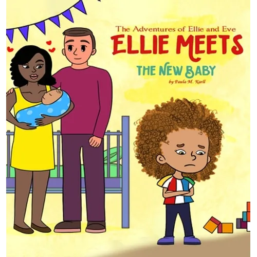 The Adventures of Ellie and Eve Ellie Meets The New Baby - Hardcover