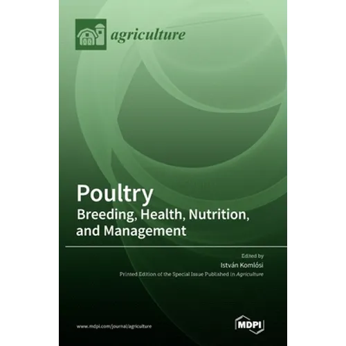 Poultry: Breeding, Health, Nutrition, and Management - Hardcover