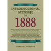 Introducción al Mensaje de 1888: en Letra Grande, 1888 reexaminado, el mensaje del tercer angel, alumbrados por su gloria, lecciones sobre la fe, el g - Paperback