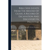 Bible Side-lights From The Mound Of Gezer, A Record Of Excavation And Discovery In Palestine - Paperback