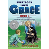 Everybody Loves Grace: An Amazing True Story of How Grace Brings Love to Everyone She Meets - Paperback