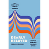 Dearly Beloved: How God's Love for His Church Deepens Our Love for Each Other - Paperback