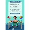 Social Media Marketing: Unveiling the Digital Marketing Landscape (The Top Chatgpt Prompts for Viral Social Media Marketing Strategies) - Paperback