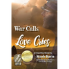 War Calls, Love Cries: A Civil War Novel - Paperback