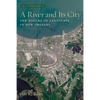 A River and Its City: The Nature of Landscape in New Orleans - Paperback