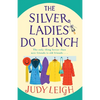 The Silver Ladies Do Lunch - Paperback