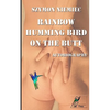 Rainbow Humming Bird On The Butt: Autobiography - Paperback