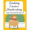 Teaching Cursive Handwriting Left Handed Notebook: Left hand journal workbook notebook for cursive letter practice for left handed beginner boys girls - Paperback