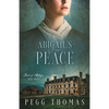 Abigail's Peace: Forts of Refuge - Book Three - Paperback