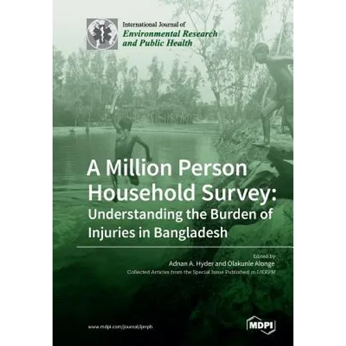 A Million Person Household Survey: Understanding the Burden of Injuries in Bangladesh - Paperback