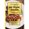 Everyday Air Fryer meals: A collection of Easy Air Fryer Recipes for Beginners - Paperback