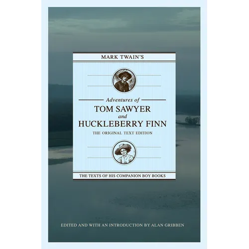 Mark Twain's Adventures of Tom Sawyer and Huckleberry Finn: The Original Text Edition - Paperback