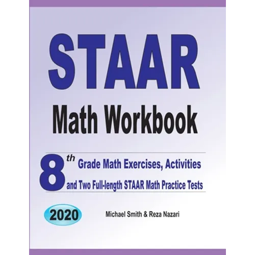 STAAR Math Workbook: 8th Grade Math Exercises, Activities, and Two Full-Length STAAR Math Practice Tests - Paperback