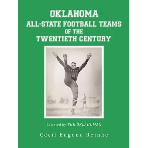 Oklahoma All-State Football Teams of the Twentieth Century, Selected by the Oklahoman - Paperback