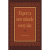 Expect a New Miracle Every Day - Paperback