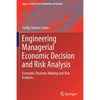 Engineering Managerial Economic Decision and Risk Analysis: Economic Decision-Making and Risk Analysis - Paperback