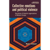 Collective Emotions and Political Violence: Narratives of Islamist Organisations in Western Europe - Hardcover