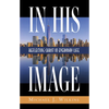 In His Image - Hardcover