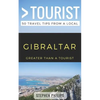 Greater Than a Tourist- Gibraltar: 50 Travel Tips from a Local - Paperback