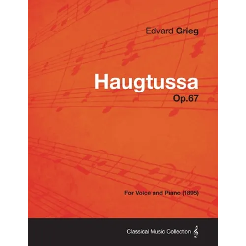 Haugtussa Op.67 - For Voice and Piano (1895) - Paperback