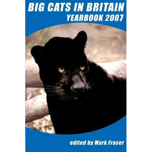 Big Cats in Britain Yearbook 2007 - Paperback