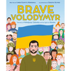 Brave Volodymyr: The Story of Volodymyr Zelensky and the Fight for Ukraine - Hardcover