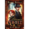 The Baron's Ghost: A Steampunk Mystery Adventure - Paperback