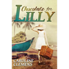 Chocolate For Lilly - Paperback
