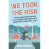 We Took the Risk: The Stories Behind the Early Risk-takers in the U.S. Renewable Energy Industry and the Leadership Traits that Made Them a Success - Paperback