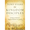 Kingdom Disciples: Heaven's Representatives on Earth - Hardcover