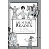 Latin Bible Reader - Paperback