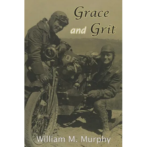 Grace and Grit: Motorcycle Dispatches of Early 20th Century Women - Paperback