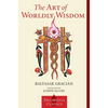 The Art of Worldly Wisdom - Paperback