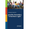 A Study Guide for Jennifer Donnelly's "A Northern Light" - Paperback