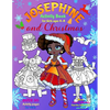 JOSEPHINE and CHRISTMAS: Activity Book for Girls ages 4-8: BLACK and WHITE: Paper Doll with the Dresses, Mazes, Color by Numbers, Match the Picture, F - Paperback