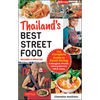 Thailand's Best Street Food: The Complete Guide to Streetside Dining in Bangkok, Phuket, Chiang Mai and Other Areas (Revised & Updated) - Paperback