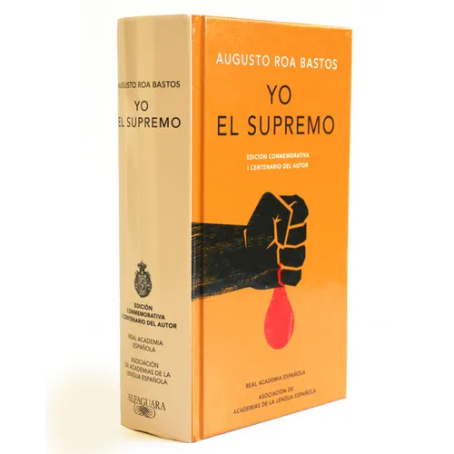 Yo El Supremo (Edición Conmemorativa de la Rae Y La Asale) / I the Supreme. Commemorative Edition - Hardcover