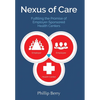 Nexus of Care: Fulfilling the Promise of Employer-Sponsored Health Centers - Hardcover