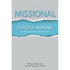 Missional Disciple-Making: Disciple-making for the purpose of mission - Paperback