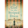 The Girl in the Striped Dress: A completely heartbreaking and gripping World War 2 page-turner, based on a true story - Paperback