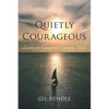 Quietly Courageous: Leading the Church in a Changing World - Hardcover