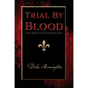 Trial By Blood: Book Three of The Blood Royal Saga - Paperback