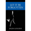 Let It Be Forgotten - Paperback