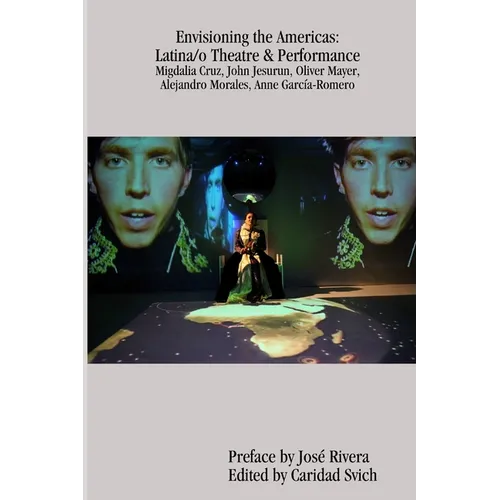 Envisioning the Americas: Latina/o Theatre & Performance - Paperback