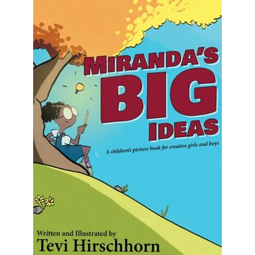 Miranda's Big Ideas: A children's picture book for creative girls and boys - Hardcover