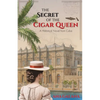 The Secret of the Cigar Queen: A Historical Novel From Cuba - Paperback