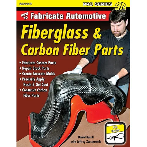 How to Fabricate Automotive Fiberglass & Carbon Fiber Parts - Paperback